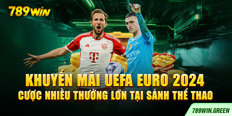 Khuyến mãi UEFA EURO 2024 cược nhiều thưởng lớn tại sảnh thể thao Khuyến mãi UEFA EURO 2024 cược nhiều thưởng lớn tại sảnh thể thao